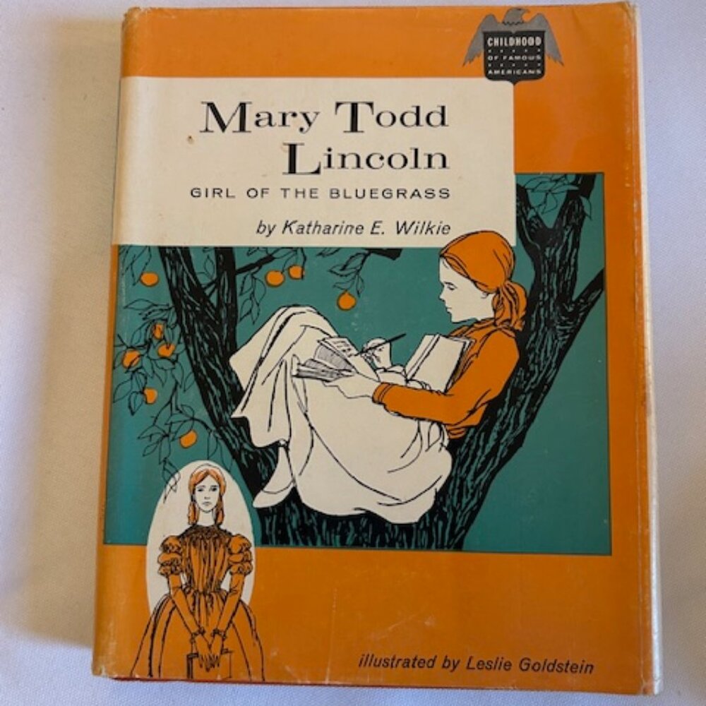 RARE 1960 MARY TODD LINCOLN: "GIRL OF THE BLUEGRASS" BOOK - EXCELLENT CONDITION
